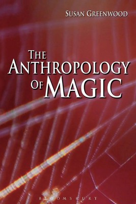 The Anthropology of Magic | Susan Greenwood | Englisch | Taschenbuch | 2009