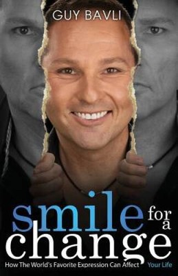 Smile For A Change: How the World's Favorite Expression Can Affe - VERY GOOD