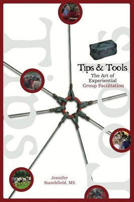 Tips And Tools: The Art of Experiential Group Facilitation
