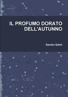 Il Profumo Dorato Dell'autunno Sandro Salmi Taschenbuch Kartoniert / Broschiert