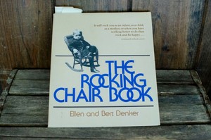 The Rocking Chair Book by Ellen Denker; Bert Denker, 1979 Paperback
