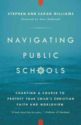 Navigating Public Schools: Charting a Course to Protect Your Child's Chri - GOOD