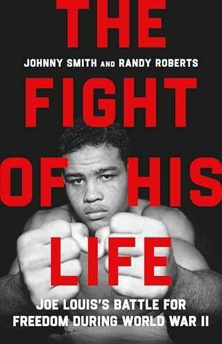 The Fight of His Life: Joe - Hardcover, by Roberts Randy; Smith - Very Good u