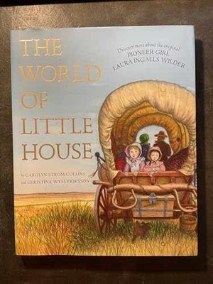 The World of Little House: - Hardcover, by Collins Carolyn Strom; - Very Good b