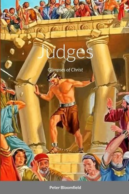 Judges Glimpses of Christ Peter Bloomfield Taschenbuch Englisch 2023 [.]