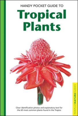 Handy Pocket Guide to Tropical Plants (Periplus Nature Guides) - VERY GOOD