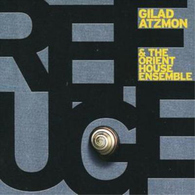 Gilad Atzmon & The Orient House Ensemble Refuge (CD) Album