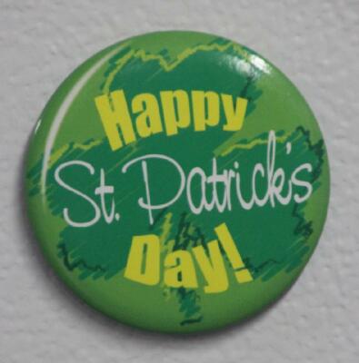 St. Patrick's Happy St. Patricks Day Button Pin # 2 2 7/8