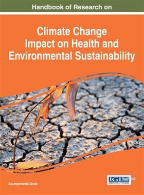 Handbook of Research on Climate Change Impact on Health and Environmental Sus...