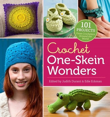 Crochet One-Skein Wonders(r) | 101 Projects from Crocheters Around the World