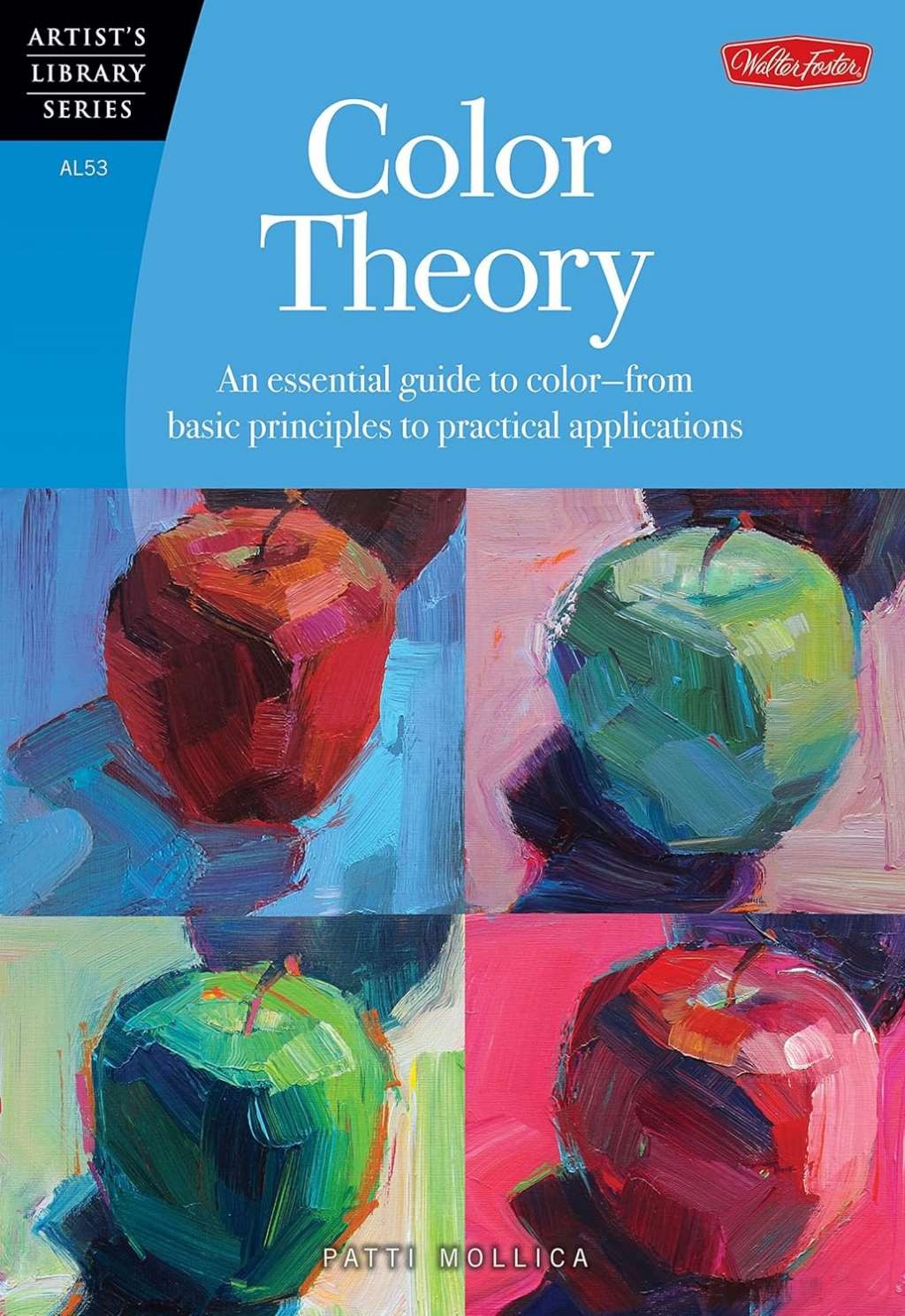 Color Theory: An essential guide to color--from basic principles to practical ap