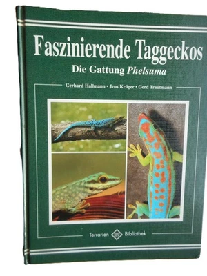 Gerhard Hallmann/Jens Krüger: Faszinierende Taggeckos Die Gattung Phelsuma 1997 - Bild 1 von 4