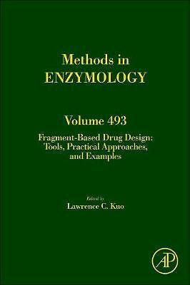 Fragment Based Drug Design Tools, Practical Approaches, and Examples Volume 493