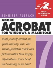 Adobe Acrobat 7 for Windows  Macintosh By Jennifer Alspach. 978