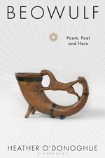 Beowulf: Poem, Poet and Hero by Heather O'Donoghue Hardcover Book