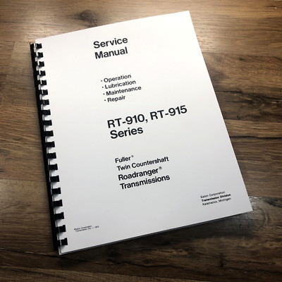 Fuller Eaton Roadranger Transmission Rt-910 Rt-915 Service Manual Repair Shop