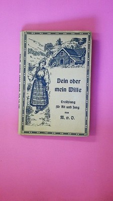 240156 Margarete von Oertzen DEIN ODER MEIN WILLE Erzählung für jung und alt