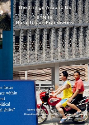 Francesco Garutti | The Things Around Us: 51N4E and Rural Urban Framework | Buch