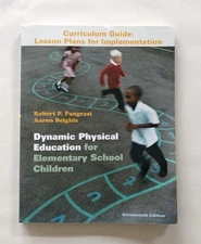 Dynamic Physical Education Curriculum Guide: Lesson Plans for Implementation...