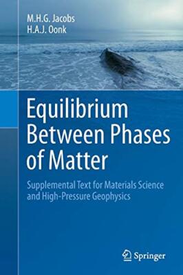 Equilibrium Between Phases of Matter : Supplemental Text for Materials Scienc-,