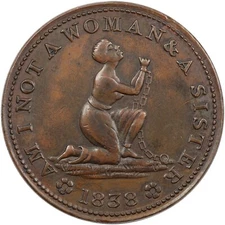 1838 Hard Times Token, HT-81, Am I Not A Woman & A Sister, Anti-Slavery, Nice AU