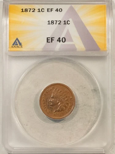 1872 INDIAN CENT - ANACS EF-40