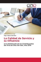 Hugo Alpaca Salvador | La Calidad De Servicio Y Su Influencia | Taschenbuch