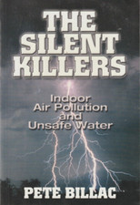 The Silent Killers: Indoor Air Pollution by Pete Billac Paperback Very Good
