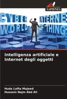 Huda Lafta Majeed (U. A.) | Intelligenza Artificiale E Internet Degli Oggetti