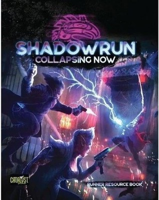 Catalyst Game Labs Shadowrun 28450 Collapsing Now (Hard Cover)