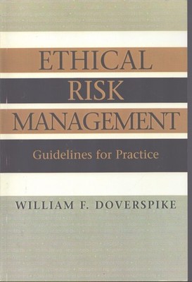 ETHICAL RISK MANAGEMENT Guidelines for Practice