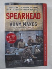 Spearhead : An American Tank Gunner, His Enemy, and a Collision of Lives in...