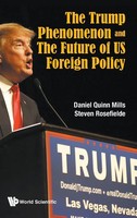 Mills Daniel Quinn | Trump Phenomenon AND THE Future OF US Foreign Policy, THE