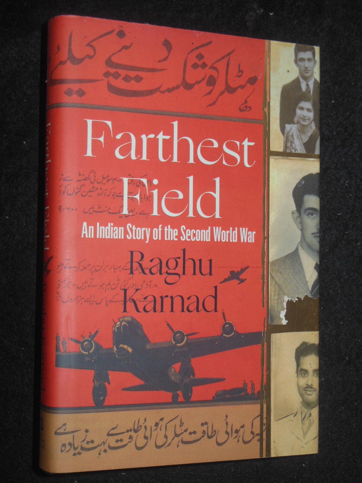 Farthest Field: An Indian Story of WWII by Raghu Karnad (2015-1st) Hardback, War