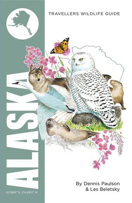 Alaska: Traveller's Wildlife Guide by Dennis Paulson Paperback Book