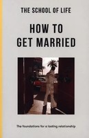 How To Get Married | The Foundations For A Lasting Relationship | The School