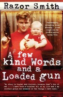 A Few Kind Words And A Loaded Gun Noel 'Razor' Smith Taschenbuch Englisch 2005