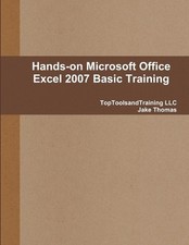 Hands-on Microsoft Office Excel 2007 Basic Training by Jake Thomas (English) Pap