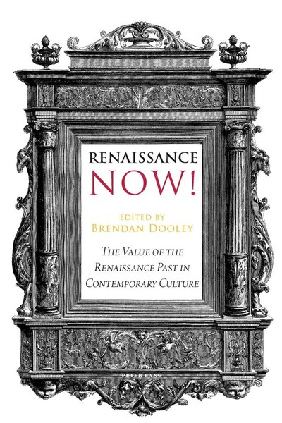Renaissance Now! The Value Of The Renaissance Past In Contemporary Culture Buch-image