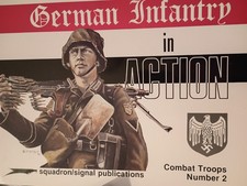 Squadron/Signal in Action: German Infantry Combat Troops No. 2 by Norman Harms