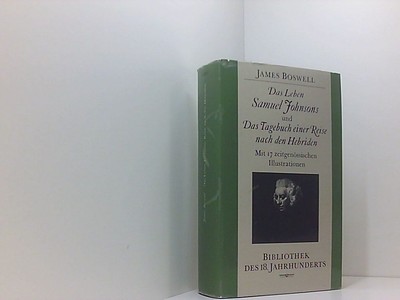 Das Leben Samuel Johnsons und Das Tagebuch einer Reise nach den Hebriden James B