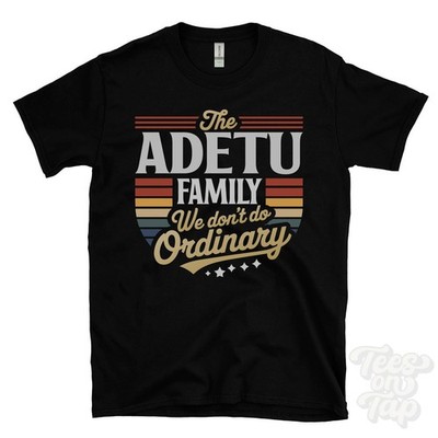 THE ADETU FAMILY WE DON'T DO NORMAL T-SHIRT Nachname Wappen Clan Name Papa Geschenk