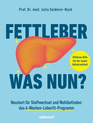 Fettleber, was nun? Julia Seiderer-Nack