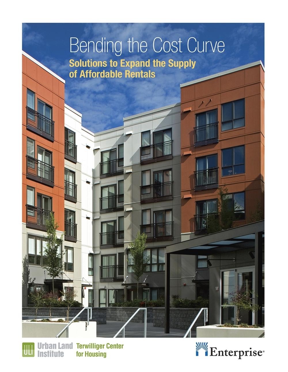 Bending The Cost Curve: Solutions To Expand The Supply Of Affordable Rentals By