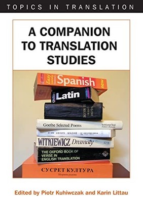 A Companion to Translation Studies (Topics in Transl...