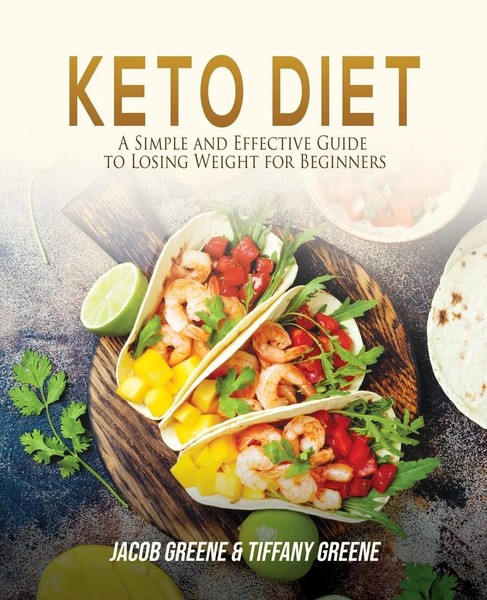 Keto Diet | A Simple And Effective Guide To Losing Weight For Beginners | Buch-image