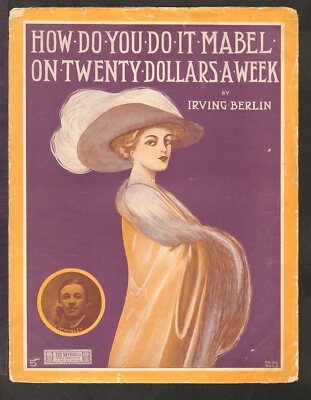How Do You Do It Mabel On 20 Dollars A Week 1911 Irving Berlin Sheet Music Q05
