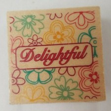 Flowers with Delightful saying rubber stamp