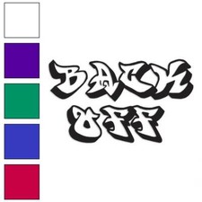 Back Off Graffiti Vinyl Decal Sticker Multiple Colors Sizes 1534 Back Off Graffiti Vinyl Decal Sticker Multiple Colors Sizes 1534