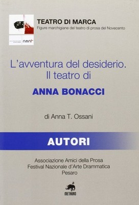 Das Abenteuer der Sehnsucht. Das Theater der Anna Bonacci - 2009 - Met